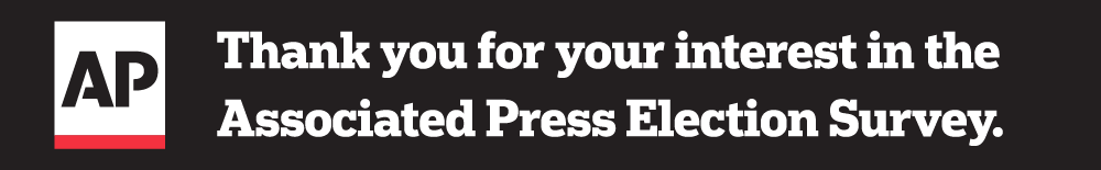 Thank you for your participation in the Associated Press Election Survey.